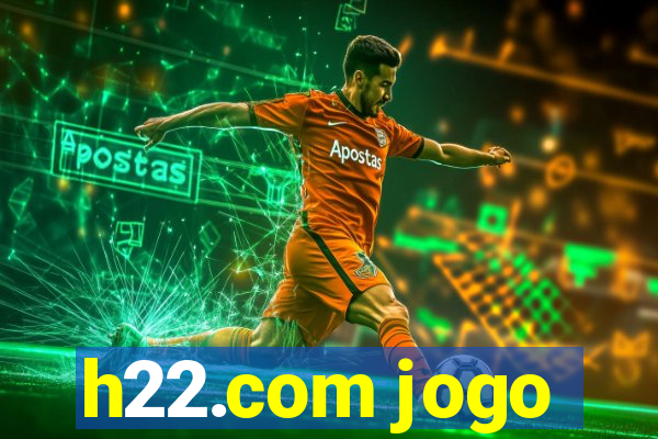 h22.com jogo